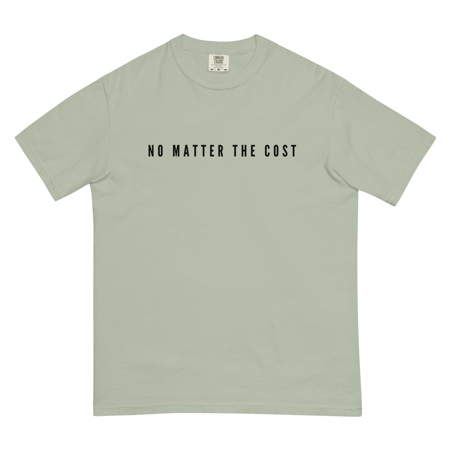 No Matter The Cost Tee