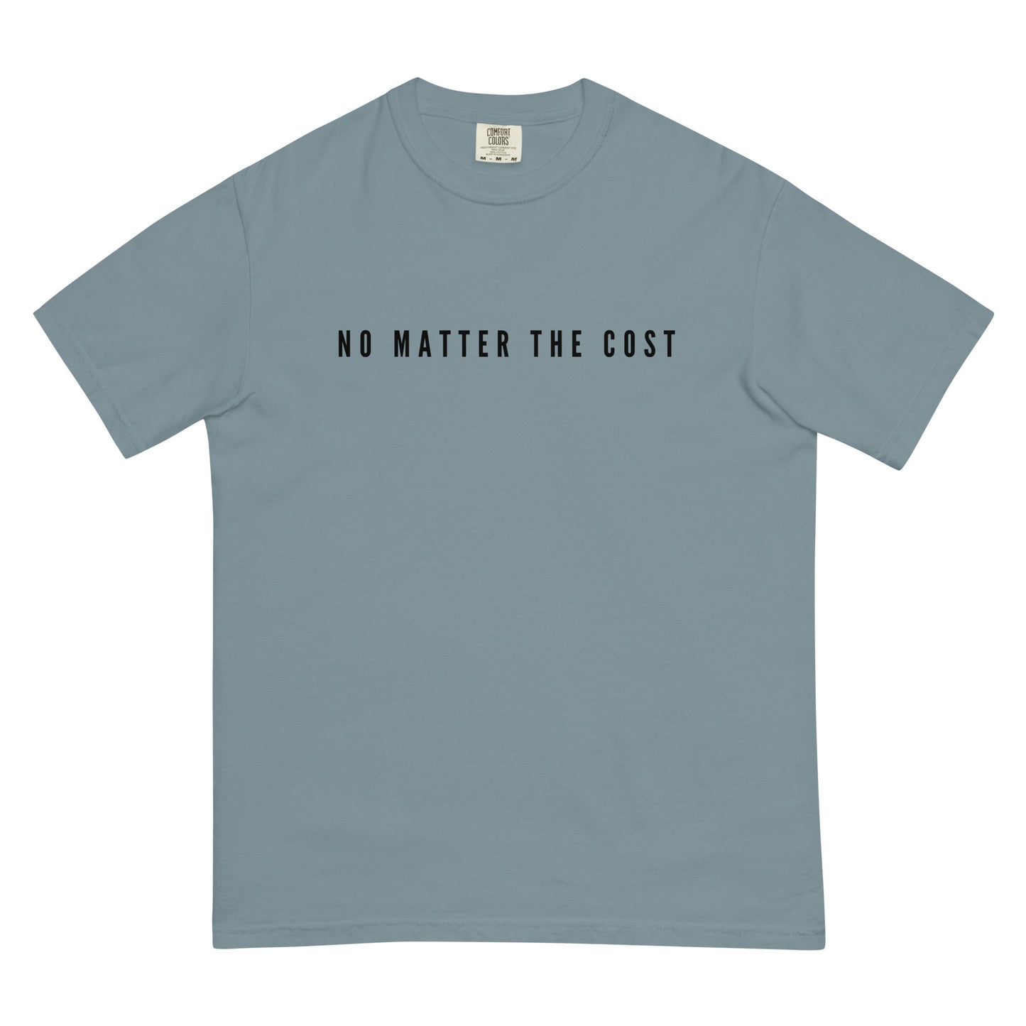 No Matter The Cost Tee