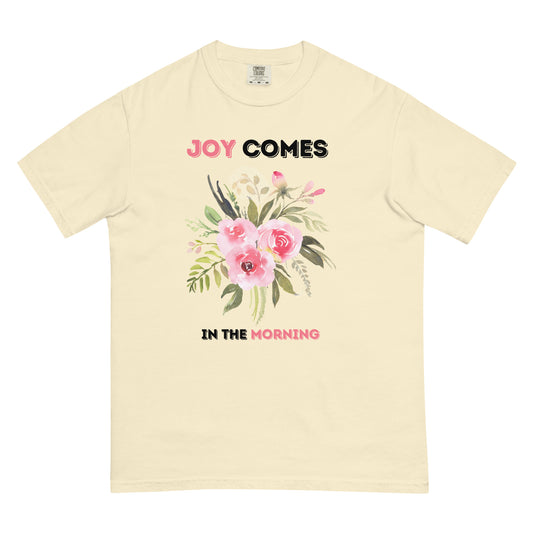 Joy Comes In The Morning Tee