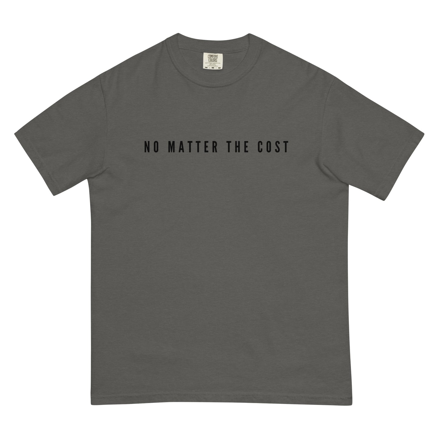 No Matter The Cost Tee