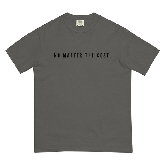 No Matter The Cost Tee