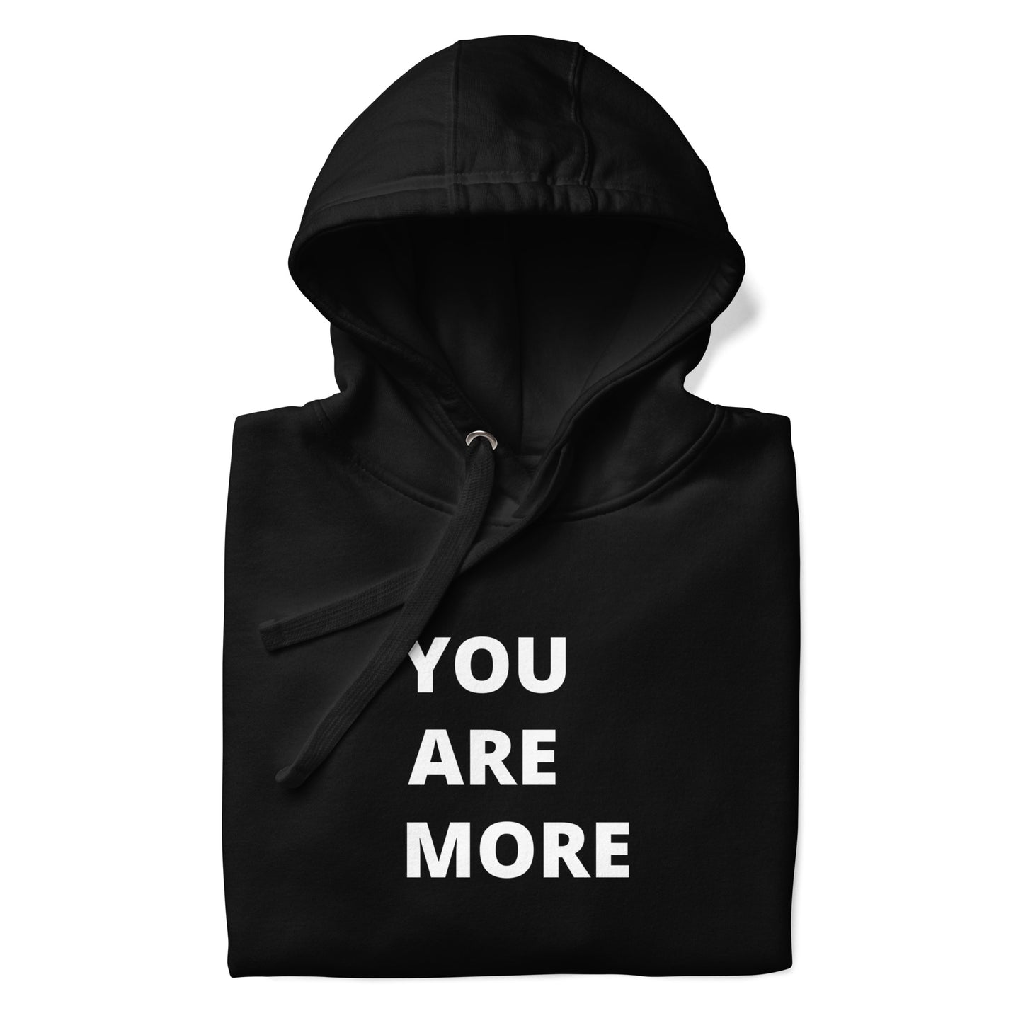 You Are More Hoodie