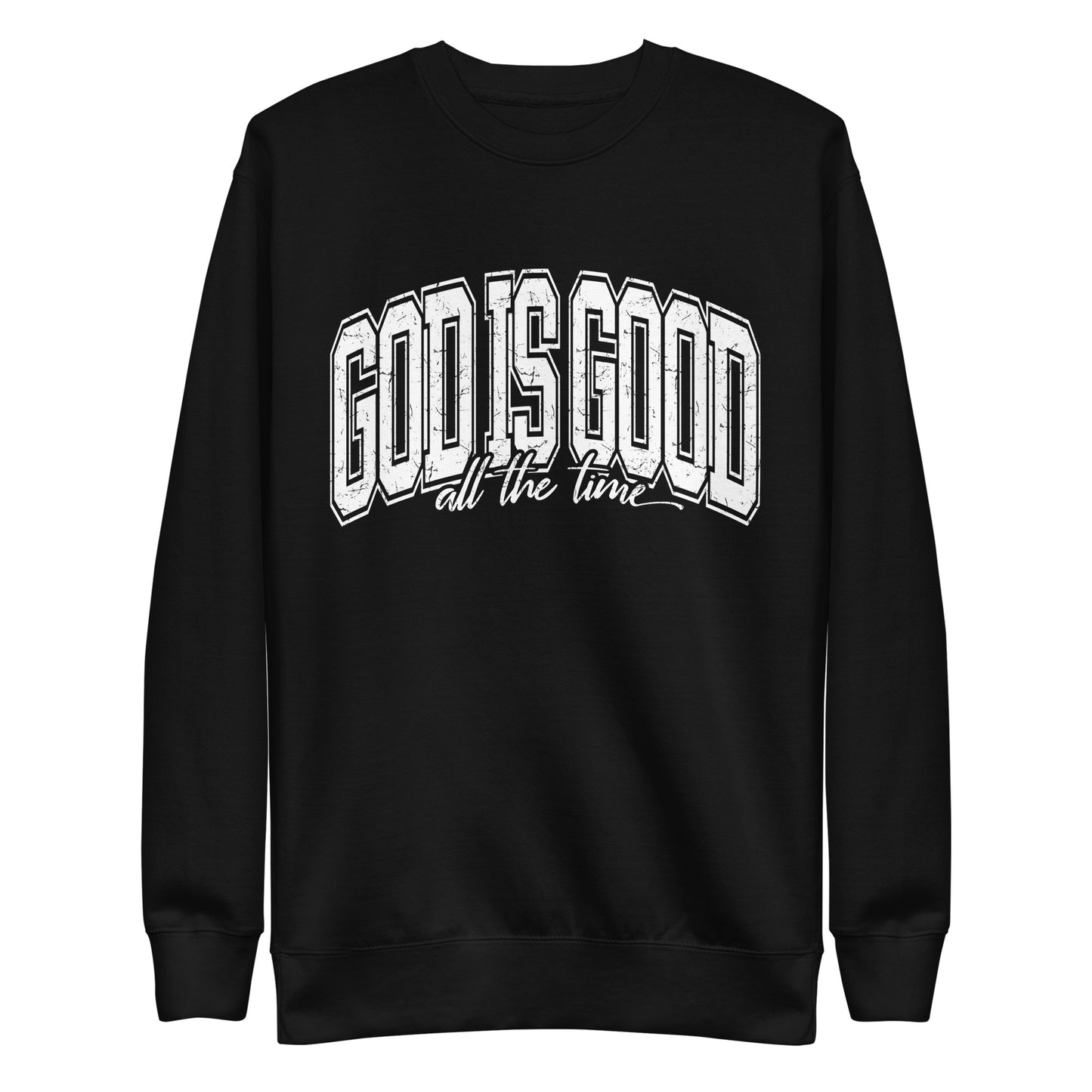 God Is Good Sweatshirt