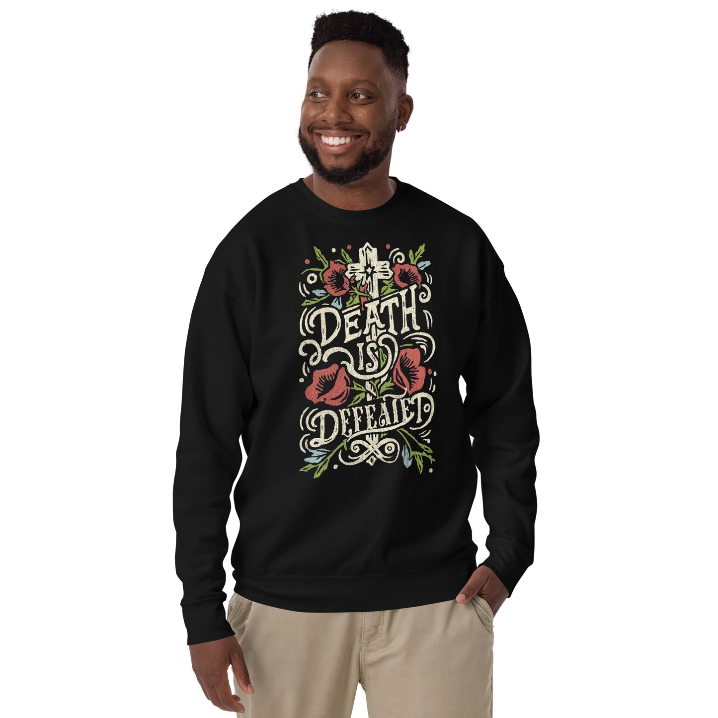 Death Is Defeated Sweatshirt