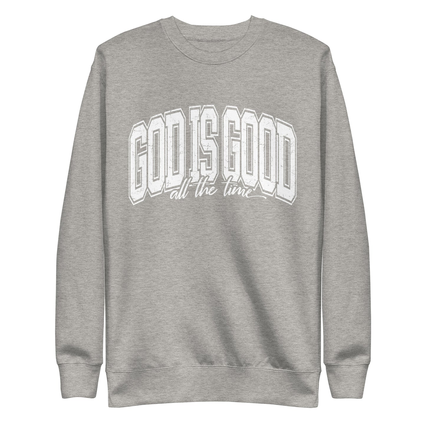 God Is Good Sweatshirt